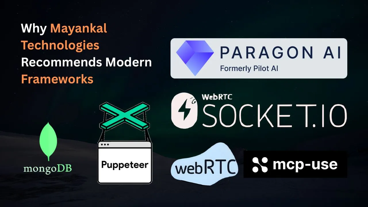 Why Mayankal Technologies Recommends Modern Frameworks ?